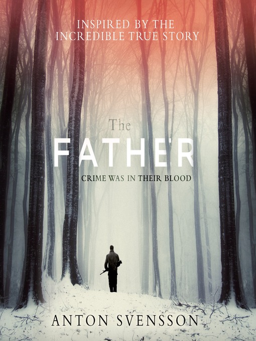 Title details for The Father by Anton Svensson - Available